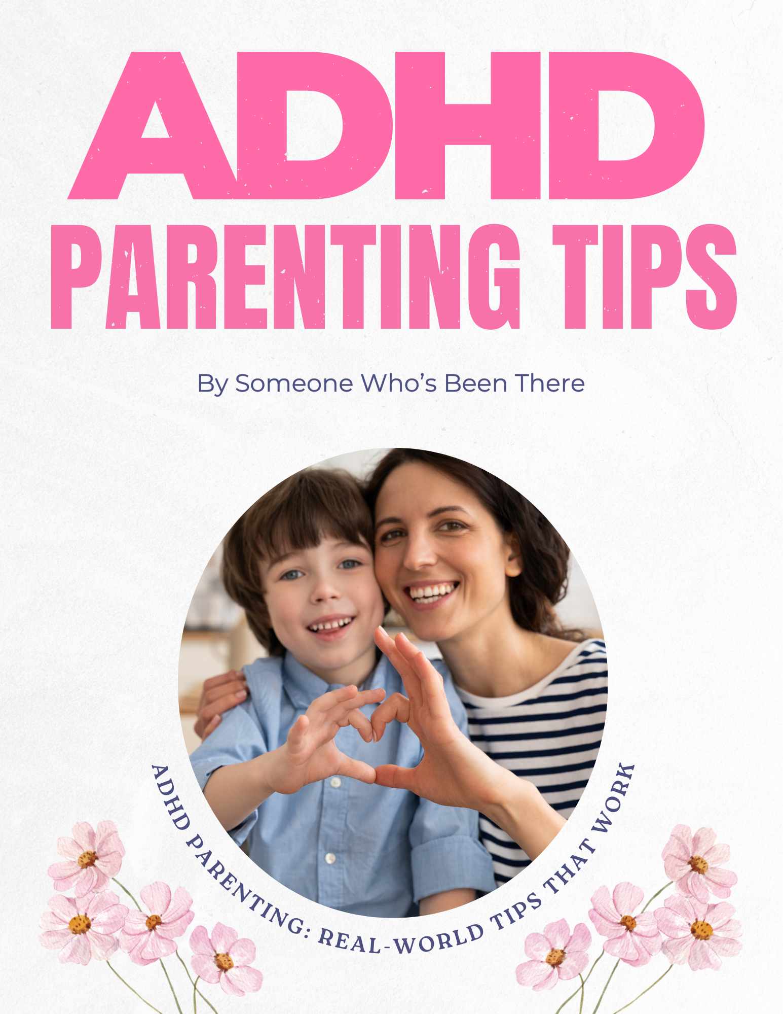 ADHD PARENTING TIPS THAT ACTUALLY WORK