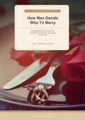 HOW MEN DECIDE WHO TO MARRY