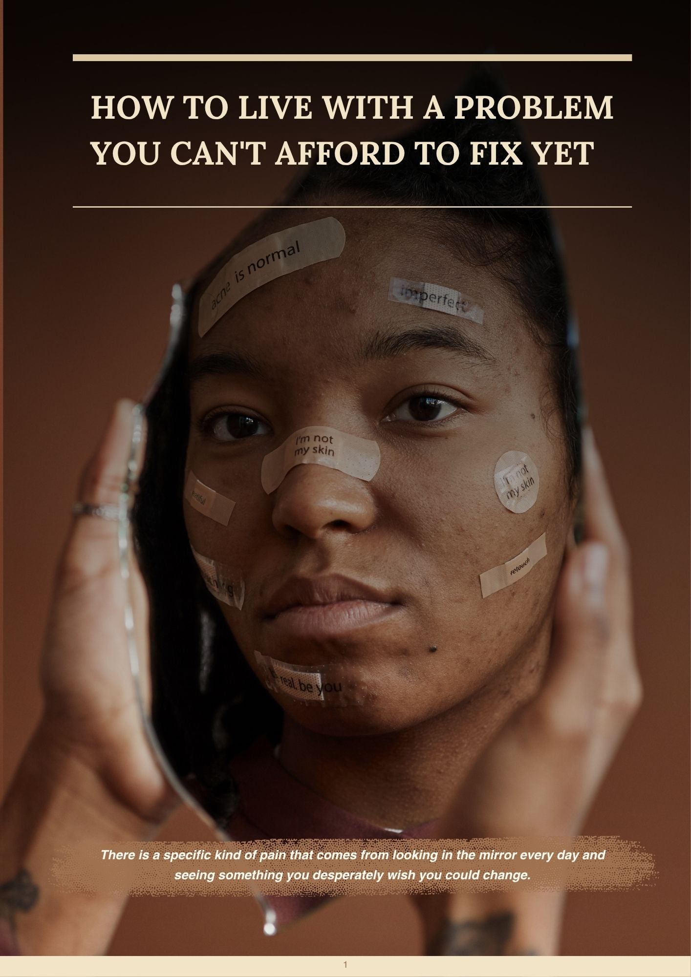 HOW TO LIVE WITH A PROBLEM YOU CAN'T AFFORD TO FIX YET